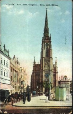 The Roman Catholic Church, a Green Kiosk at Its Foot, 1916, Name of Mary Church, Novi Sad