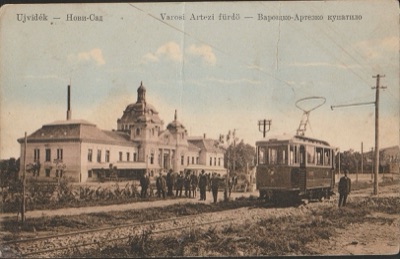 The Municipal Artesian Bath, with an electric tram in front, Iodine Spa, Novi Sad, 1916